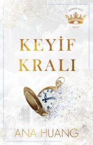 Ana Huang «Keyif Kralı»