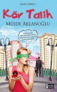Müjde Aklanoğlu «Kör Talih»