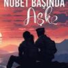 Rabia Gümüş «Nöbet Başında Aşk 2»