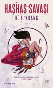 R. F. Kuang «Haşhaş Savaşı»