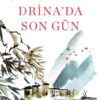 Faik Baysal «Drina'da Son Gün»