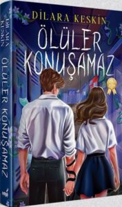 Dilara Keskin «Ölüler Konuşamaz»