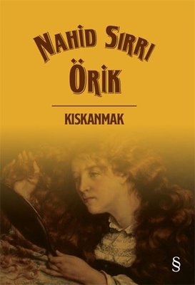 Nahid Sırrı Örik «Kıskanmak» ücretsiz PDF kitap indir ve oku