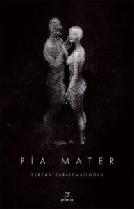 Serkan Karaismailoğlu «Pia Mater» pdf indir