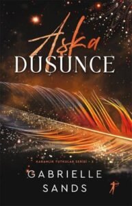 Gabrielle Sands «Aşka Düşünce - Karanlık Tutkular» pdf indir